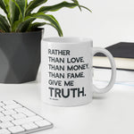 Give Me Truth (Mug)